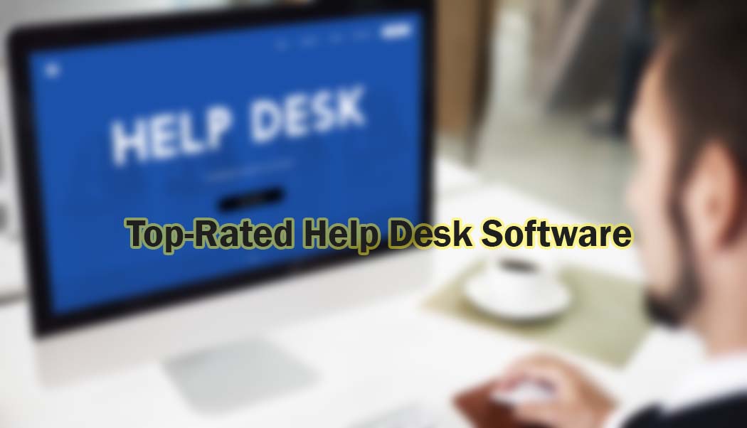 top rated help desk software