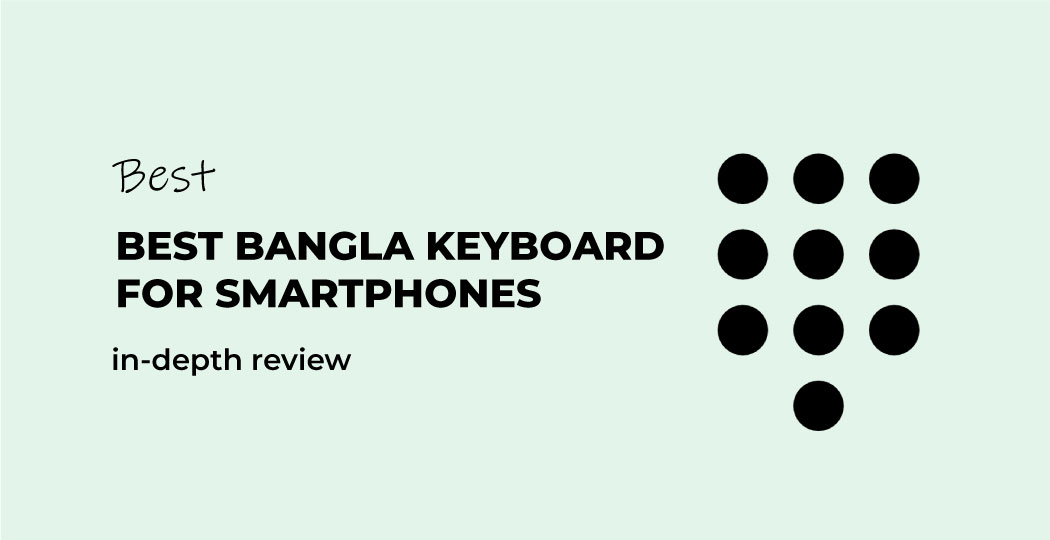 best bangla keyboards for smartphone